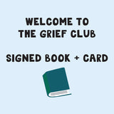Cover of the grief book 'Welcome to the Grief Club' by Janine Kwoh. The background features illustrated people holding signs with different types of losses, such as 'lost a sibling,' 'lost a spouse,' and 'lost a child.' The main title reads, 'Welcome to the Grief Club: Because You Don’t Have to Go Through It Alone.