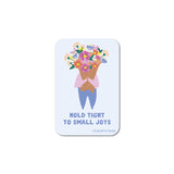 Illustration of person holding a colorful bouquet with text "Hold Tight to Small Joys" on a light background sticker