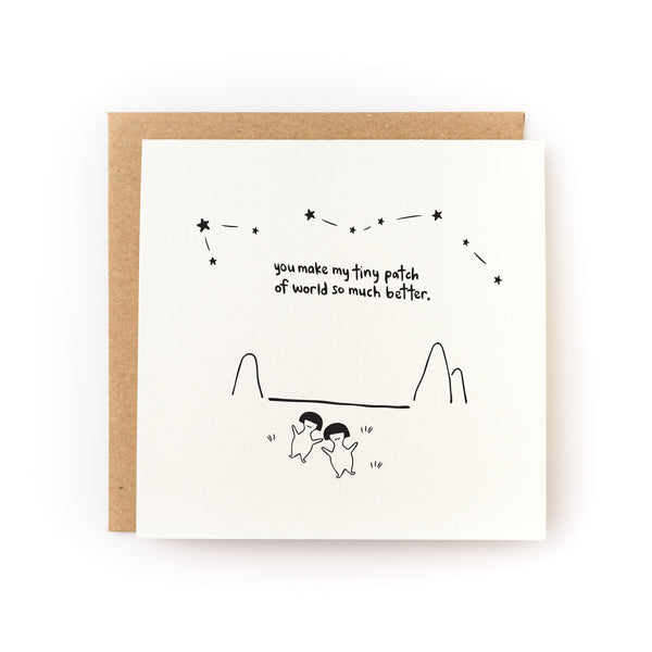 You Make My Tiny Patch of World So Much Better Letterpress Card