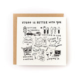 Stuff Is Better With You Letterpress Card with black illustrations and text on white cardstock with kraft envelope.