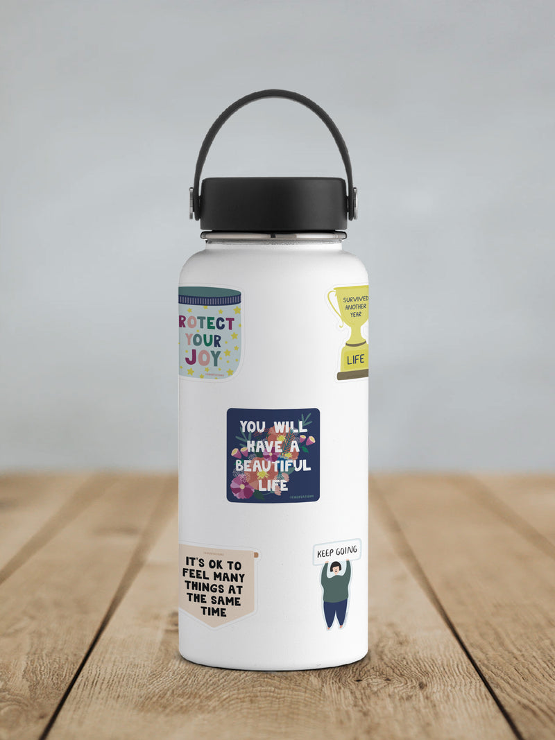 You Will Have a Beautiful Life Sticker