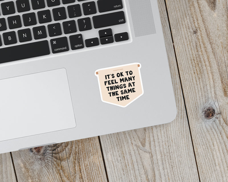It's OK To Feel Many Things Banner Sticker