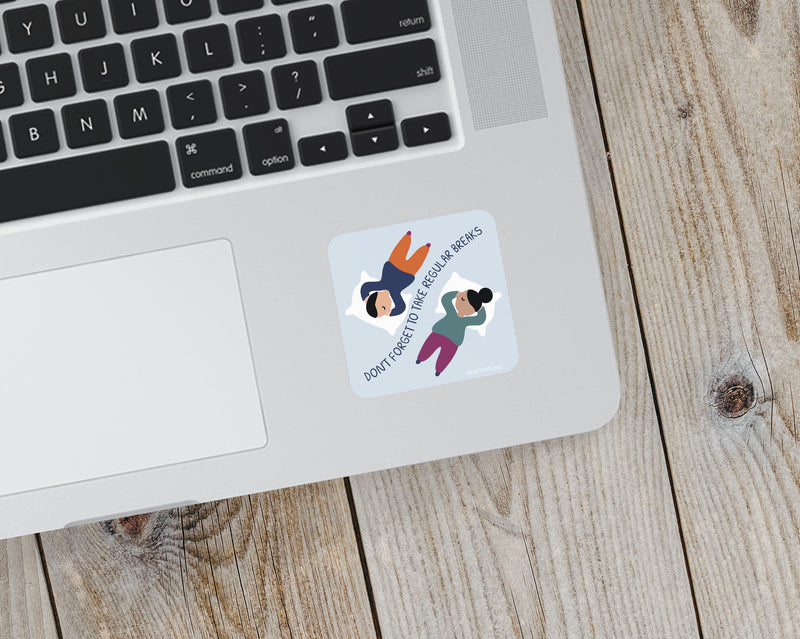 Take Regular Breaks Sticker