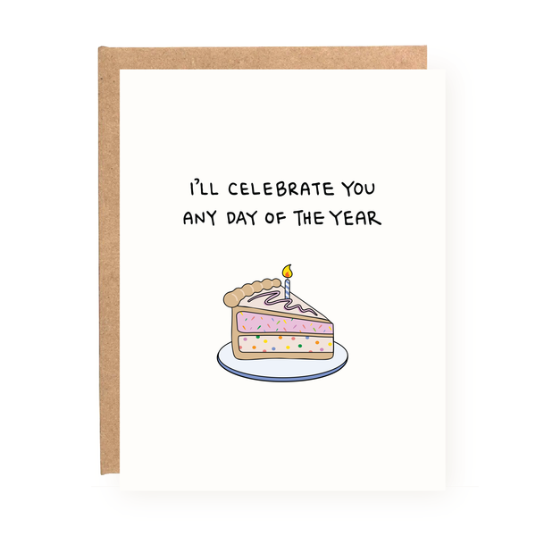 I'll Celebrate You Any Day Birthday Card featuring a slice of cake with a candle on white folded cardstock