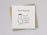 I Like All of Your Bits Love Card - additional product photo 1