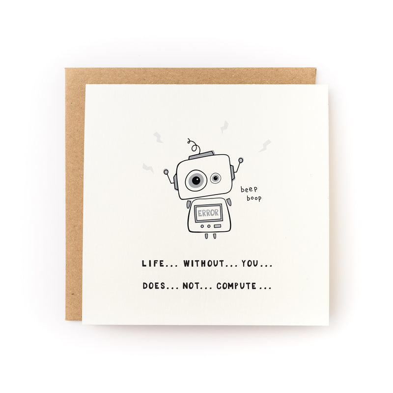Life Without You Does Not Compute Letterpress Card