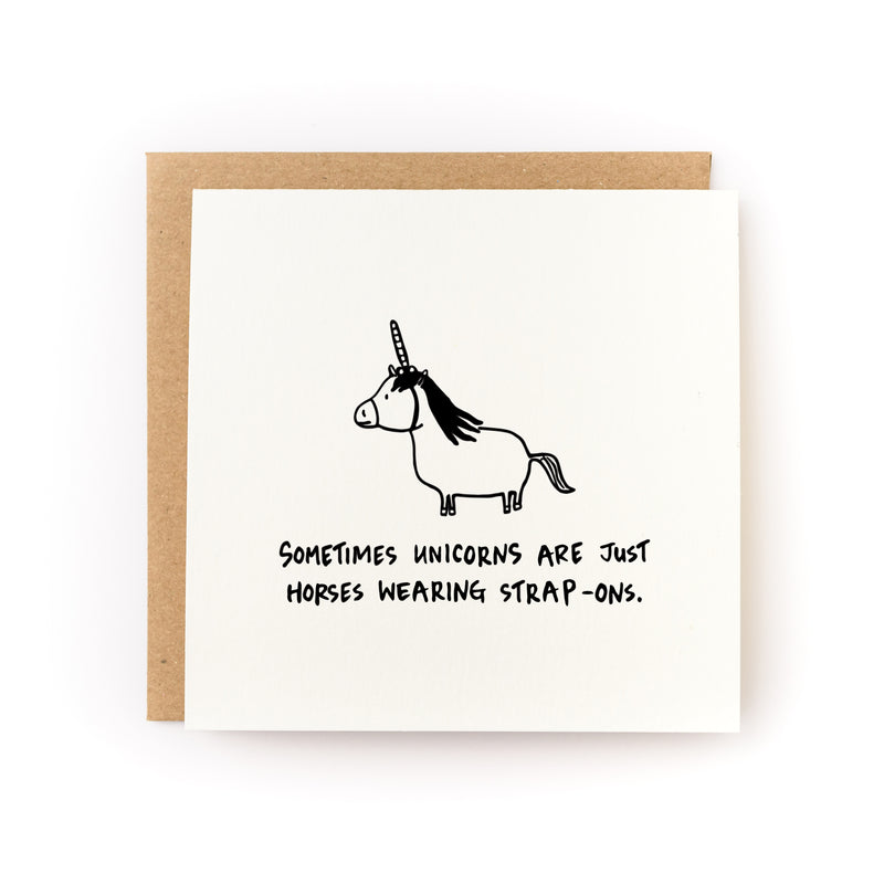 Sometimes Unicorns Are Just Horses Wearing Strap-Ons Letterpress Card