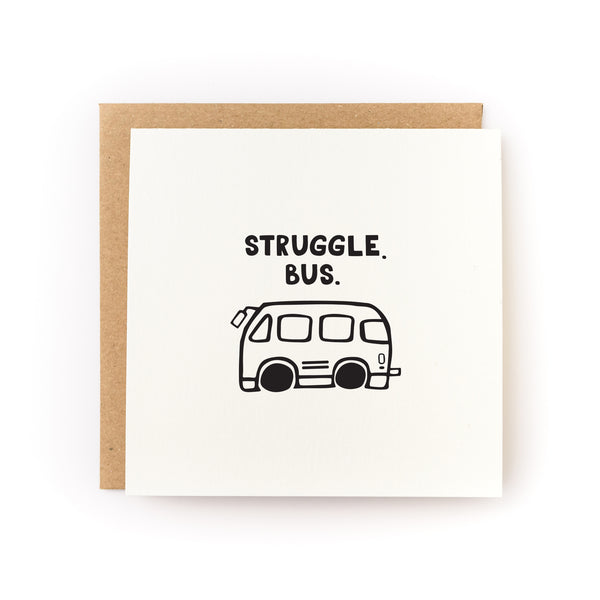 Struggle Bus Letterpress Card