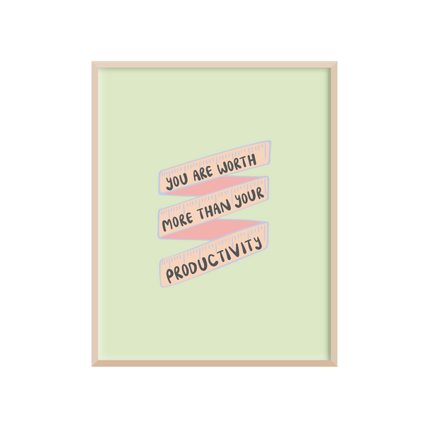 8 x 10 light green motivational art print with the gentle reminder "You Are More Than Your Productivity" handwritten across a pastel-colored measuring tape.