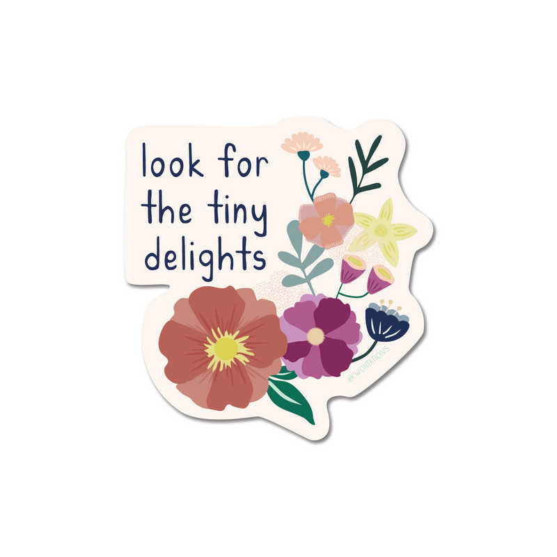 Waterproof and durable vinyl sticker. This sticker has colorful flowers on it with Look for the Tiny Delights" written on it.