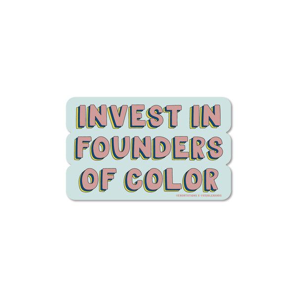 Invest in Founders of Color Sticker