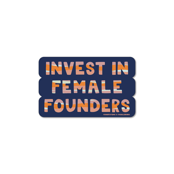 Invest in Female Founders Sticker